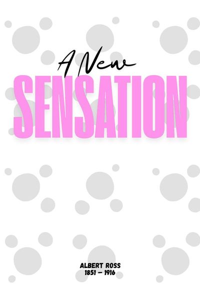 A New Sensation — Albert Ross