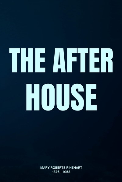 The After House — Mary Roberts Rinehart